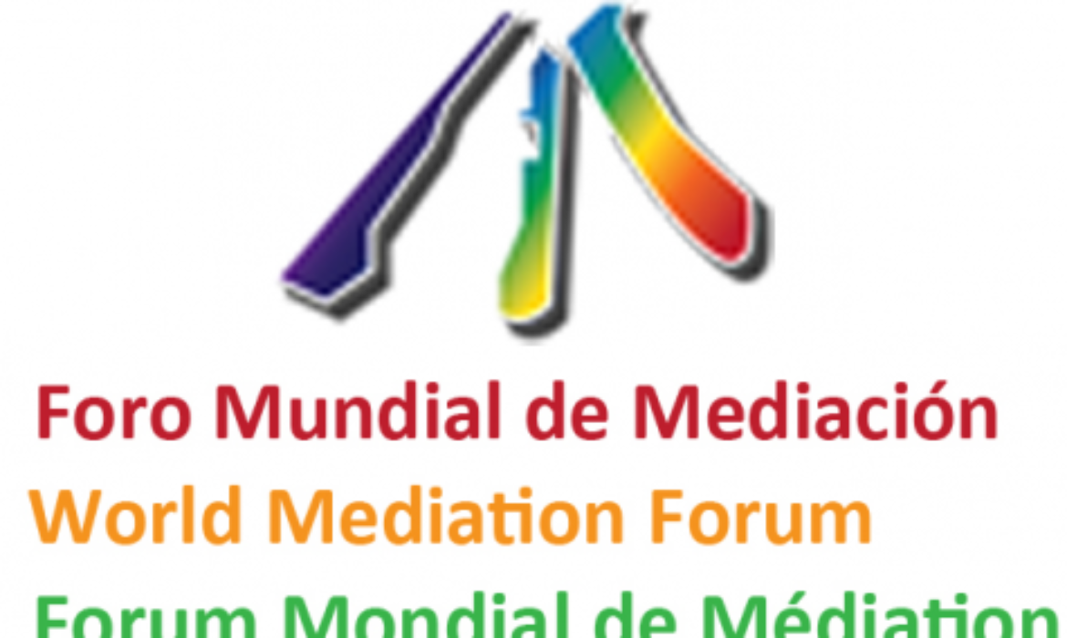 IX CONFERENCIA del FORO MUNDIAL de MEDIACIÓN  17 al 19 de Mayo 2017 – Quebec – Canadá